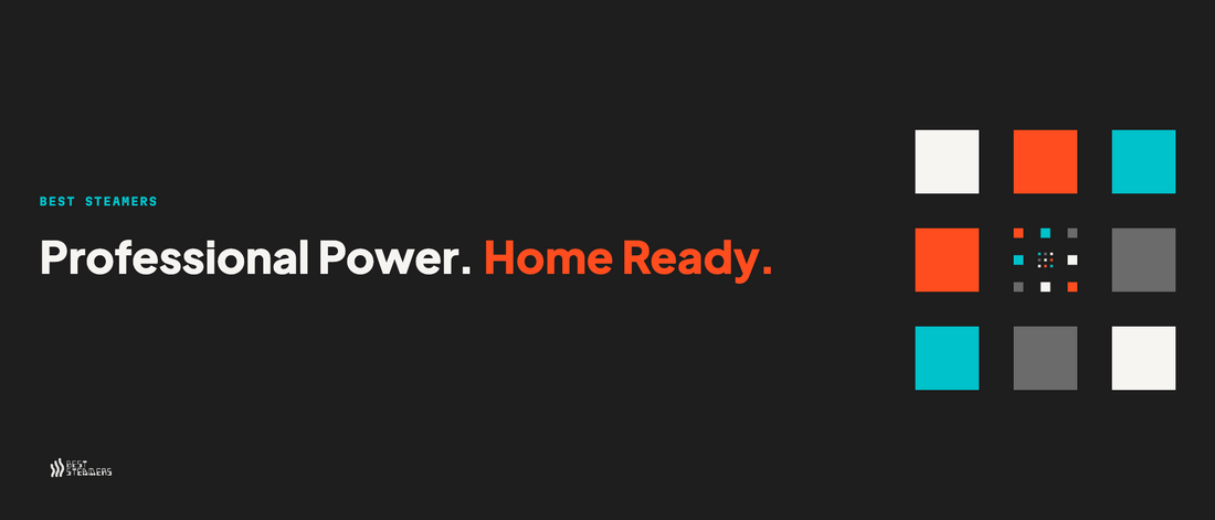 Best Steamers - Cover - Professional Power. Home Ready.